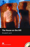 Macmillan Readers - Beginner: The House on the Hill + CD - 