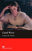 Macmillan Readers - Beginner: Good Wives - 