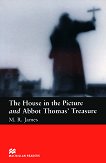 Macmillan Readers - Beginner: The House in the Picture and Abbot Thomas' Treasure - M. R. James - 