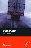 Macmillan Readers - Intermediate: Bristol Murder - 