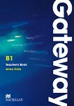 Gateway - Pre-intermediate (B1): Книга за учителя с отговори + CD с тестове : Учебна система по английски език - Anna Cole - 