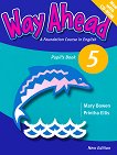 Way Ahead - Ниво 5: Учебник + CD-ROM : Учебна система по английски език - Printha Ellis, Mary Bowen - 