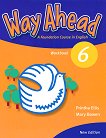 Way Ahead - Ниво 6: Учебна тетрадка : Учебна система по английски език - Printha Ellis, Mary Bowen - 