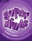 Super Minds - ниво 6 (A2 - B1): Ръководство за учителя по английски език - учебна тетрадка