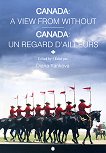 Canada: A view from without Canada: Un Regald D'ailleurs - 