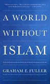 A World Without Islam - 