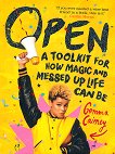 Open: A Toolkit for How Magic and Messed Up Life Can Be - 