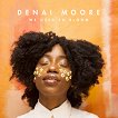 Denai Moore - We Used To Bloom - 