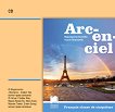 Arc-en-ciel: Аудиодиск по френски език за 5. клас - Маргарита Котева, Лилия Георгиева - 
