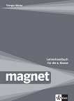 Magnet - ниво A1 - A2: Книга за учителя по немски език за 6. клас + 3 CDs - учебна тетрадка