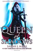 Throne of Glass - book 4: Queen of Shadows - 