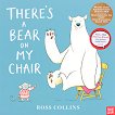 There's a Bear on My Chair - 