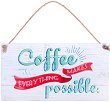 Табелка - поздравителна картичка Coffee makes everything possible - 