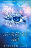 Shatter Me - book 2: Unravel Me - книга