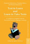 Test to Learn and Learn to Take Tests - vol. 1 - Ekaterina Sofronieva, Christina Beleva, Iliyana Simeonova - 