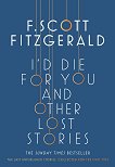 I'd Die for you and Other Lost Stories - 