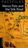 Oxford Bookworms Library Factfiles - ниво 2 (A2/B1): Marco Polo and the Silk Road - книга