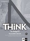 Think for Bulgaria - ниво B1: Книга за учителя за 9. клас по английски език + 3 CD - помагало