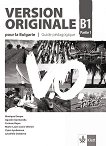 Version Originale pour la Bulgarie - ниво B1: Книга за учителя по френски език за 9. клас + CD - учебник