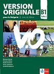 Version Originale pour la Bulgarie - ниво B1: Учебник по френски език за 10. клас - учебна тетрадка