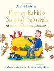 Flying Rabbits, Singing Squirrels and Other Bedtime Stories - Melanie von Bismarck - 