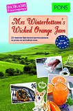 Mrs Winterbottom's Wicked Orange Jam - ниво A2 - B1 : Разкази в илюстрации - Ема Булимор, Мери Евънс, Ема Блейк - 