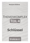 Themenkomplex - Stufe B2 - C1: Schlussel fur die 12. Klasse - Teil 4 : Ключ с отговори по немски език за 12. клас - част 4 - Румяна Янкова - 