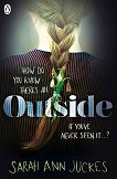 Outside - Sarah Ann Juckes - 