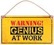 Табелка - поздравителна картичка : Warning! Genius at Work - 