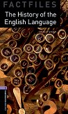 Oxford Bookworms Library Factfiles - ниво 4 (B1/B2): The History of the English Language - книга