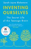Inventing Ourselves: The Secret Life of the Teenage Brain - 