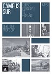 Campus Sur - ниво A1 - B1: Книга за учителя Учебна система по испански език - учебна тетрадка