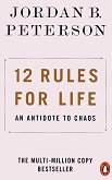 12 Rules for Life: An Antidote to Chaos - книга