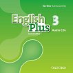 English Plus - ниво 3: 3 CD с аудиоматериали по английски език : Second Edition - Ben Wetz, Katrina Gormley - 
