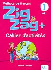 Zigzag+ - ниво 1 (A1.1): Учебна тетрадка по френски език - учебник