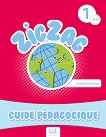 Zigzag - ниво 1 (A1.1): Ръководство за учителя по френски език - 
