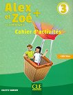 Alex et Zoe - ниво 3 (A1 - A2): Учебна тетрадка по френски език за 4. клас Nouvelle edition - учебник