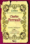 Contes par des ecrivains celebres: Charles Perrault - Contes bilingues - детска книга