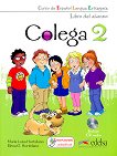 Colega - ниво 2 (A1.2): Комплект учебник и учебна тетрадка по испански език + CD 1 edicion - разговорник