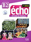 Echo - B2: Учебник по френски език + портфолио + CD 2e edition - 