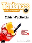 Tendances - B2: Учебна тетрадка по френски език + отговори 1 edition - учебник