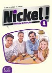 Nickel! - ниво 4 (B2): Учебник по френски език за 8. клас за интензивно обучение + DVD-ROM 1 edition - помагало