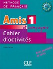 Amis et compagnie - ниво 1 (A1): Учебна тетрадка по френски език за 5. клас 1 edition - помагало