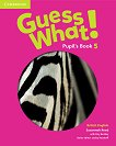 Guess What! - ниво 5: Учебник по английски език - учебна тетрадка