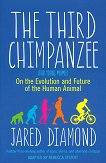 The Third Chimpanzee : On the Evolution and Future of the Human Animal - Jared Diamond - 
