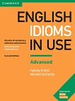 English Idioms in Use - Advanced: Помагало по английски език Second Edition - помагало