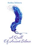 A Quill of Ancient Silence - книга
