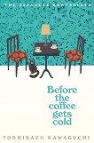 Before the Coffee Gets Cold - книга