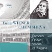 Famous opera voices of Bulgaria - Yulia Wiener Chenisheva - 