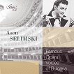 Famous opera voices of Bulgaria - Asen Selimski - компилация